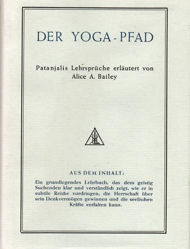 Der Yoga-Pfad. Patanjalis Lehrsprüche erläutert.