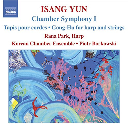 Yun: Chamber Symphony I / Tapis pour cordes / Gong-hu for harp and strings