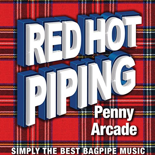 Red Hot Piping: Penny Arcade / Various
