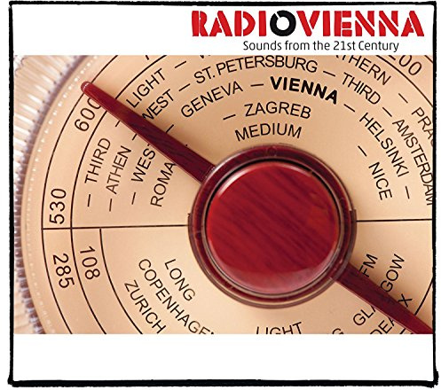 Radio Vienna: Sounds From The 21st Century / Var