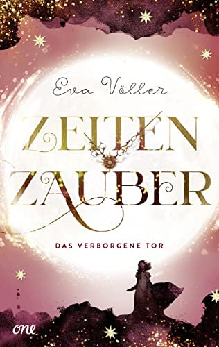 Zeitenzauber - Das verborgene Tor: Band 3