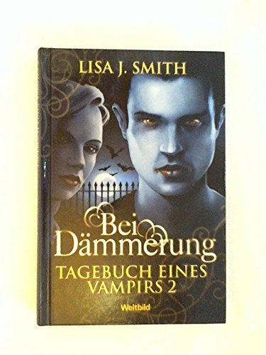 Bei Dämmerung. Tagebuch eines Vampirs 2