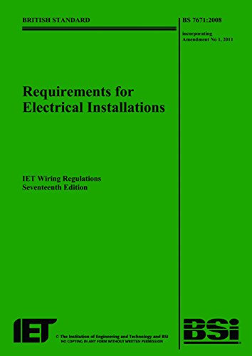 Requirements for Electrical Installations: BS 7671:2008 Incorporating Amendment No 1: 2011: IET Wiring Regulations by Institution Of Engineering And Technology (1-Jul-2011) Paperback
