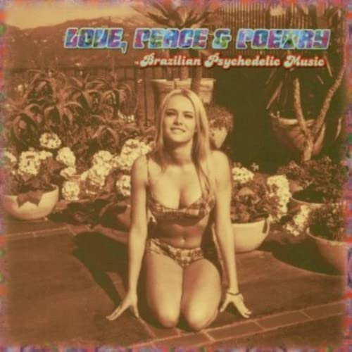 Love, Peace & Poetry-Brazilian Psychedelic Music