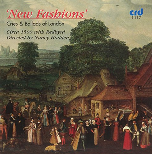 New Fashions: Cries and Ballads of London