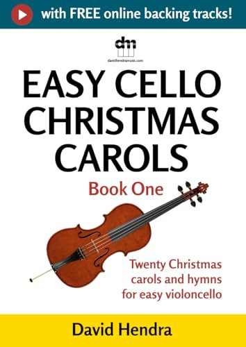 Easy Cello Christmas Carols - Book One: Twenty traditional Christmas carols and hymns for easy violoncello (Easy Cello series)