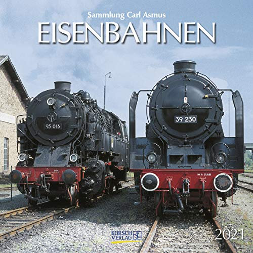 Eisenbahnen - Broschur Kalender 2021 - Carl Asmus - Korsch-Verlag - Kalender mit Platz für Eintragungen - offen 29,8 cm x 59,8 cm