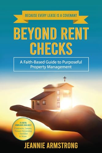 BEYOND RENT CHECKS: A Faith-Based Guide to Purposeful Property Management6