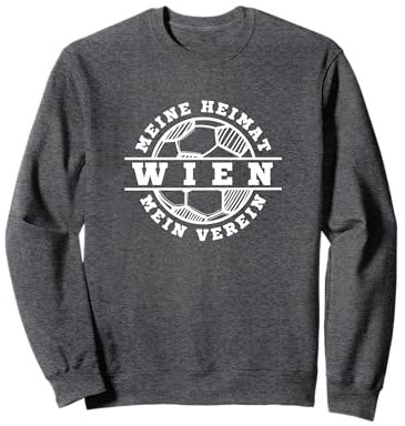 Wien Fußball Heimat Fan Wien Austria Stadion Rapid Sweatshirt