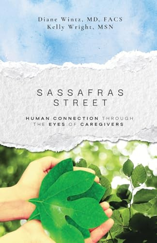 Sassafras Street: Human Connection Through the Eyes of Caregivers