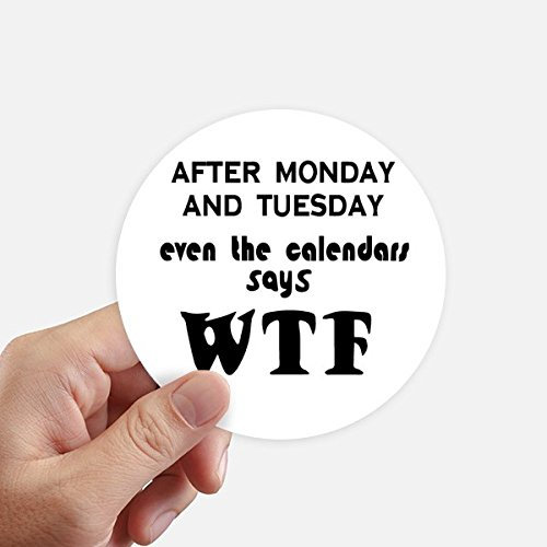 DIYthinker Englisches Wort Entwurf Montag Dienstag Wtf Aufkleber 10Cm Wand Koffer Laptop Motobike Aufkleber 8Pcs diameter 10cm Mehrfarbig