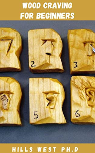 WOOD CARVING FOR BEGINNERS: All You Need To Know About Wood, Tools, Sharpening, Cutting, Safety, Finishing, Repairs, And More