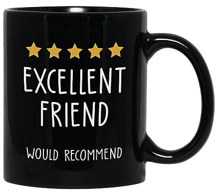 Bubble Hugs Tasse mit Aufschrift Excellent Friend Would Recommend, 325 ml, Schwarz