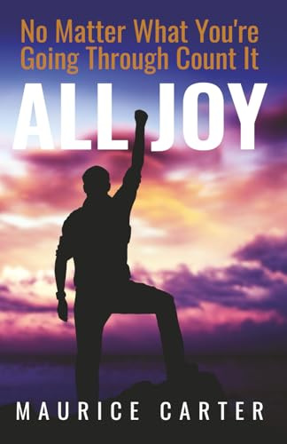 No Matter What You're Going Through, Count It All Joy
