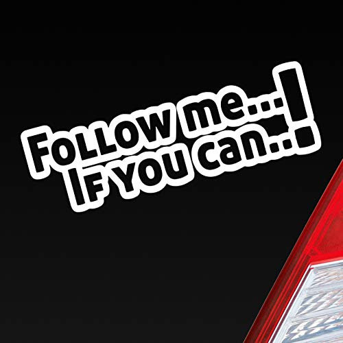 Hellweg Druckerei Follow Me If You Can! Tuning Fun JDM Auto Aufkleber Sticker Heckscheibenaufkleber