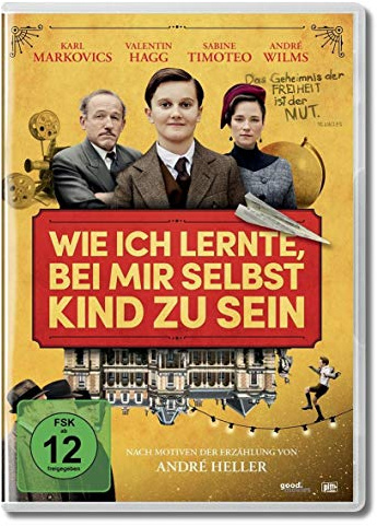Wie ich lernte, bei mir selbst Kind zu sein [DVD] [2019]