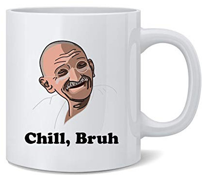 Poster Foundry Gandhi Chill Bruh Zitat Lustige Keramiktasse Teetasse lustiges Geschenk 340 ml