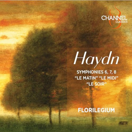 Haydn: Sinfonien Nr. 6,7 & 8 - Die Tageszeiten