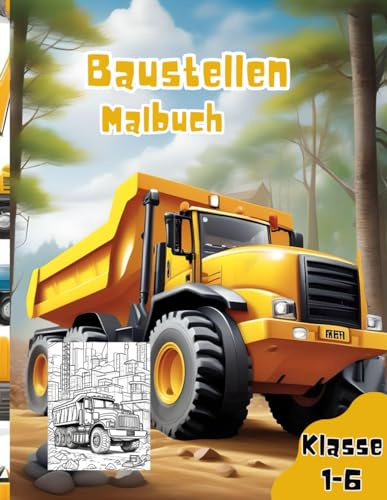 Bauabenteuer Malbuch für kleine Baumeister: Kreative Ausmalbilder von Baggern, Kränen und mehr: Malbuch für Jungen und Mädchen der Klassen 1-6 (Malbücher für Mädchen und Jungen)