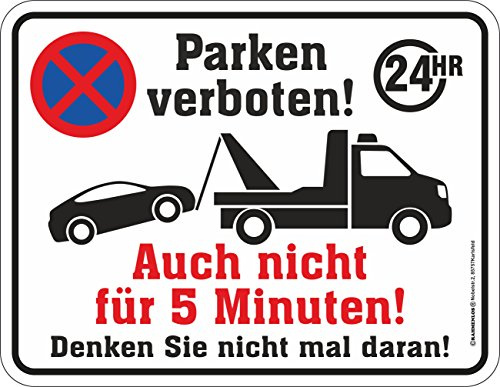 RAHMENLOS Original Blechschild Hinweis-Schild: Parken verboten - auch Nicht 5 Minuten