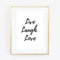 Din A4 Kunstdruck ungerahmt Spruch - Live Laugh Love - Lebe Lache Liebe - Motivation Mut Lebenslust Typographie Druck Poster Bild