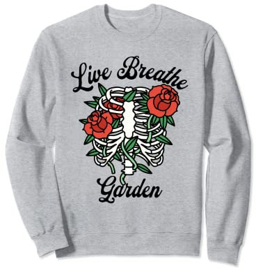 Brustkorb Rebellischer Gärtner Breathe Garden Rose Sweatshirt