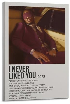 GTYATEN Poster mit Aufschrift I Never Like You von Future, Leinwand, ästhetische Musik und Filme, dekoratives Gemälde für Wohnzimmer, Schlafzimmer, 40 x 60 cm, Rahmenstil