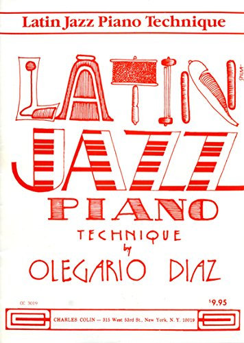 Latin Jazz Piano Technique by Olegario Diaz Band 1 - CC 3019