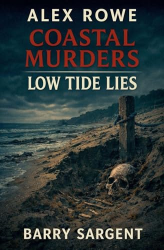 Low Tide Lies (Alex Rowe Coastal Murders)