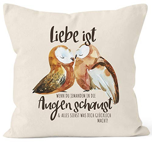 MoonWorks® Kissen-Bezug Liebe ist wenn du jemanden in die Augen schaust Eule Liebe Geschenk Spruch Liebespruch Kissen-Hülle Natur Unisize