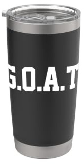 G.O.A.T. Greatest of All Time G.O.A.T. Stainless Steel Insulated Tumbler