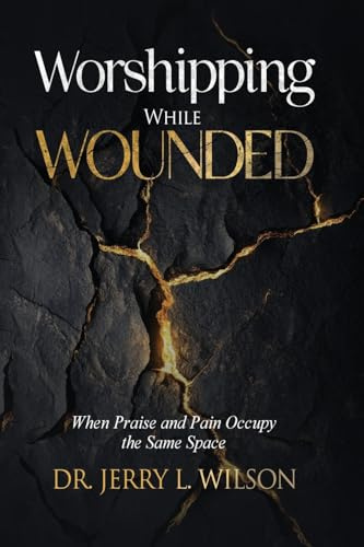 Worshipping While Wounded: When Praise and Pain Occupy the Same Space