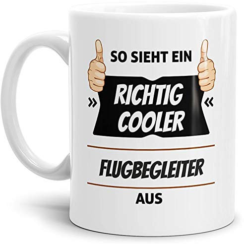 Tassendruck Berufe-Tasse so Sieht EIN Richtig Cooler Flugbegleiter aus Weiss/Job/mit Spruch/Kollegen/Arbeit/Geschenk-Idee/Büro