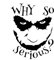 Rakelfix why so serious Joker Gesicht Aufkleber Größe/Farbe ANPASSBAR Sticker Autoaufkleber