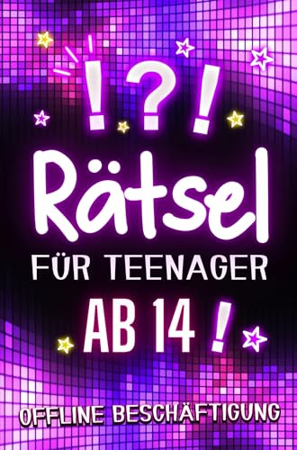 Rätsel für Teenager ab 14 - Offline Beschäftigung: Rätselbuch mit kniffligen Herausforderungen für stundenlangen Spaß und Unterhaltung