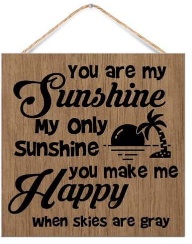 Hängendes Holzschild mit Aufschrift You Are My Sunshine My Only Sunshie You Make Me Happy, Wanddekoration für Eingangsbereich, Holz, Heimschild, Landhaus-Wanddekoration, Schild für Büros, 30,5 x