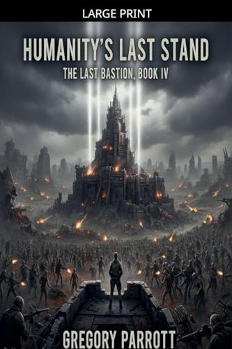 Humanity's Last Stand (Last Bastion, Band 4)