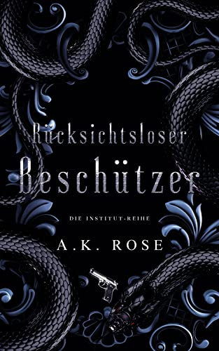 Rücksichtsloser Beschützer (Die Institut-Reihe 2)