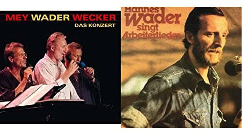 Mey Wader Wecker - Das Konzert & Hannes Wader singt Arbeiterlieder