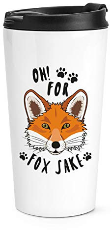 Oh für Fox Sake Reise Becher Tasse