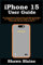 iPhone 15 User Guide: The Comprehensive Step-by-Step and Illustrated Manual for Beginners and Seniors to Master the iPhone 15 Series with Tips and Tricks for iOS 17