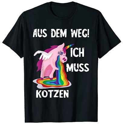 Kotz Unicorn Ich Muss Kotzen Lustiges Party Einhorn Kotze T-Shirt
