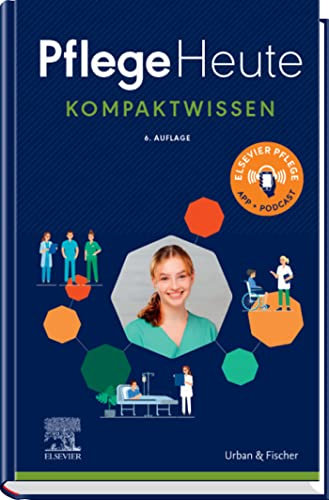Pflege Heute Kompaktwissen (PFLEGE - Lehrbuch - Urban & Fischer Verlag)