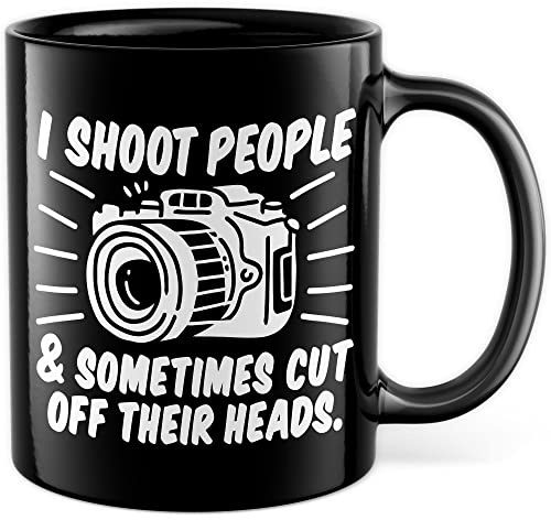 Tasse Fotograf Geschenk, I shoot people and sometimes i cut off their Heads Geschenkidee Kameramann Kaffee-Becher Kaffeetasse Tasse mit Spruch lustig Kamera Fotoapperat (Schwarz)