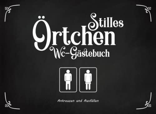 Stilles Örtchen: WC- Gästebuch: Toilettengästebuch zum Eintragen. Toiletten Zubehör. Einweihungsgeschenk Wohnung