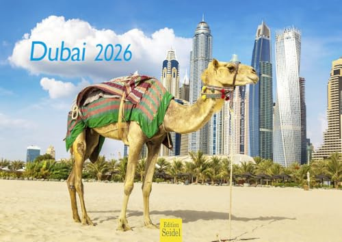 Edition Seidel Premium Kalender Dubai 2026 Format DIN A4 Wandkalender Asien Vereinigte Arabische Emirate Persischer Golf Burj Khalifa Metropole Skyline