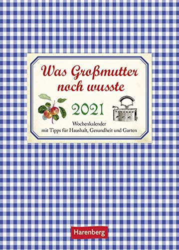 Was Großmutter noch wusste - Kalender 2021 - Harenberg-Verlag - Wochenkalender mit Zitaten und Platz zum Eintragen - 17 cm x 22,8 cm