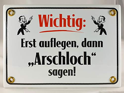 A.G.S. Emaille Schild Handarbeit Nr.42 - Wichtig: Erst auflegen, dann Arschloch Sagen!