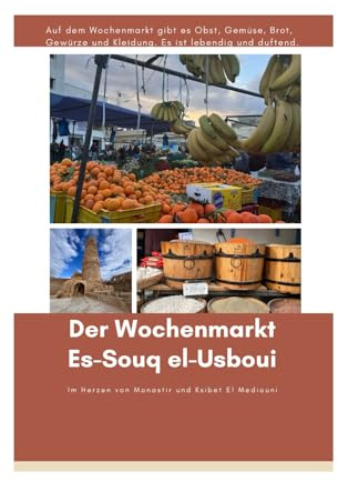 Der Wochenmarkt - Es Souq El Usboui: Eine Reise durch Monastir & Ksibet El Mediouni