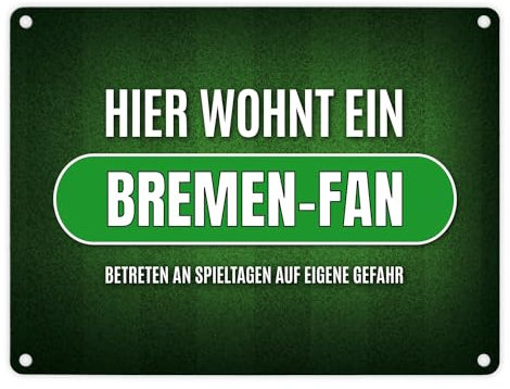 Hier wohnt ein Bremen-Fan Metallschild mit Rasen Motiv Fußball Bremen Tor Verein
